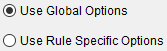 Radio buttons for selecting options (e.g., Use Global Options)