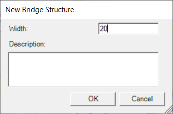 Enter the Bridge Width property when adding a new bridge.