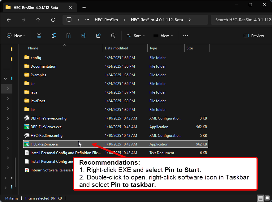 Right-click on the HEC-ResSim.exe to Pin to Start and/or double-click to Open the software to Pin to taskbar.