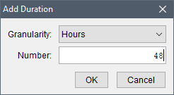 Add Duration dialog box to set the Granularity option and Number value.